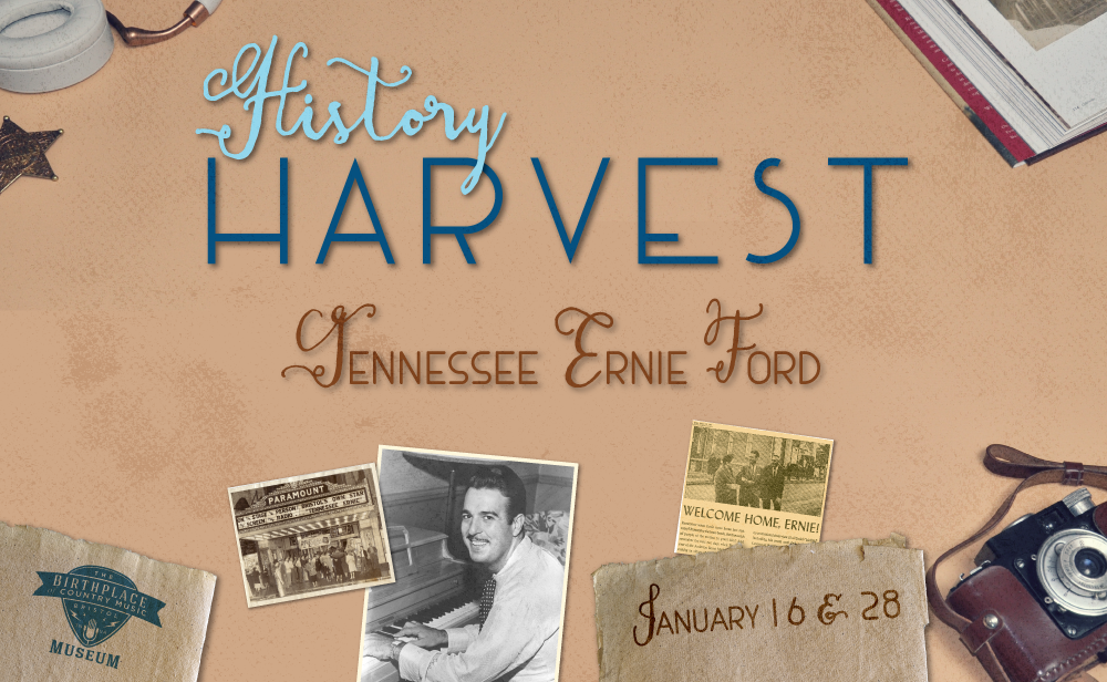 Museum “History Harvests” To Collect Stories, Images, & Memorabilia About  Tennessee Ernie Ford