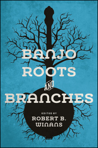 Book cover of Banjo Roots and Branches -- blue background with a banjo shape bearing tree branches and roots.