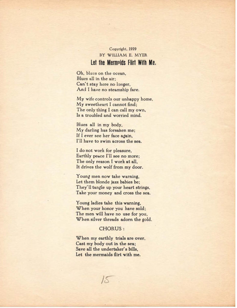 Typed lyrics to "Let the Mermaids Flirt With Me," including copyright date of 1929 and the note "By William E. Myer." The lyrics included 6 verses and a chorus, and there is a pencil-written number 15 at the bottom of the page.