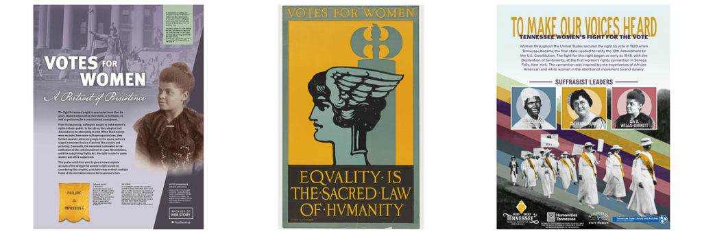 Right: The introductory panel for Votes for Women bears text and images on the subject, including a woman dressed in classical garb in front of a government building and a portrait of Ida B. Wells. Center: The graphic poster reads "Votes for Women" and "Equality is the sacred law of humanity" and bears the image of a woman's head with wings at her hair and a sculpture of a double-headed axe behind her. Left. The introductory poster for To Make Our Voices Heard has portraits of several suffrage leaders, text, and a picture of suffragettes marching.
