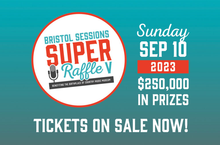 5th Annual Bristol Sessions Super Raffle - The Birthplace of Country Music