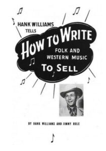 Cover of "How to Write Folk and Western Music to Sell" by Hank Williams and Jimmy Rule. It has a photo of Hank Williams smiling on the cover.